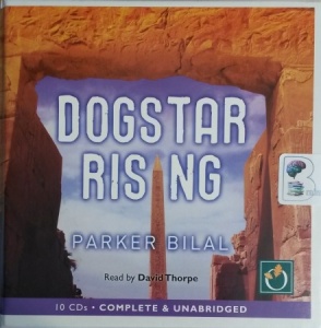 Dogstar Rising - Makana Mystery Book 2 written by Jamal Mahjoub writing as Parker Bilal performed by David Thorpe on CD (Unabridged)